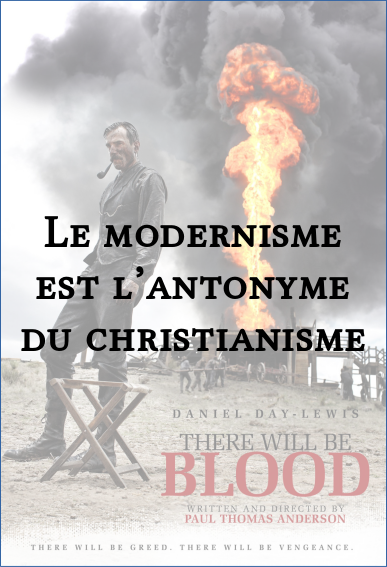 le_modernisme_est_l_antonyme_du_christianisme